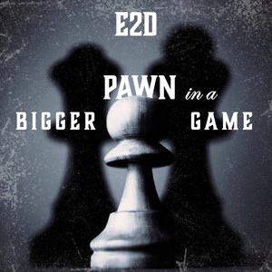 Pawn in a Bigger Game