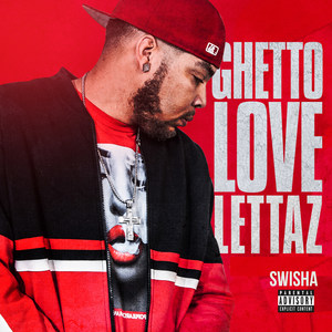 Ghetto Love Lettaz (Explicit)