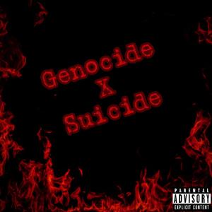 Genocide X Suicide (Explicit)