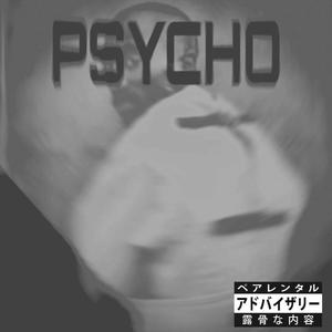 PSYCHO (Explicit)