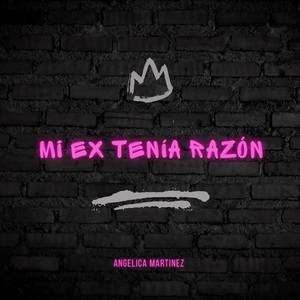 Mi Ex Tenía Razón (Explicit)