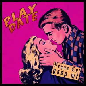 PLAY DATE (Explicit)