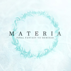 MATERIA: Final Fantasy VII Remixed