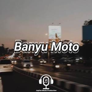 DJ BANYU MOTO SLOWBASS