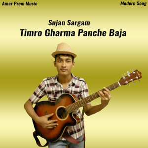 Timro Gharma Panche Baja