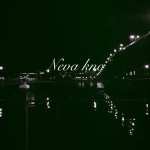 Neva Kno (Explicit)