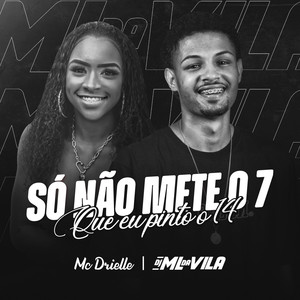 Só Não Mete o 7 Que Eu Pinto o 14 (Explicit)