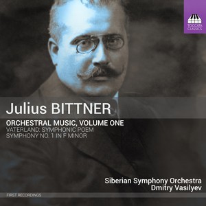 Bittner: Orchestral Music, Vol. 1