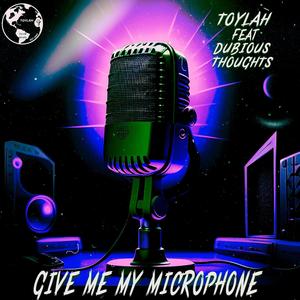 GIVE ME MY MICROPHONE (feat. Dubious Thoughts) (Remix)