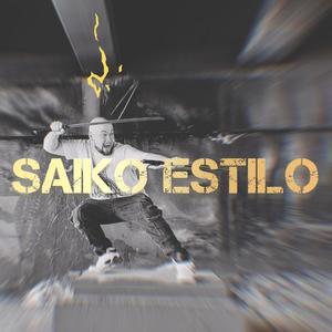 Saiko Estilo (feat. GroneBeatz) [Explicit]