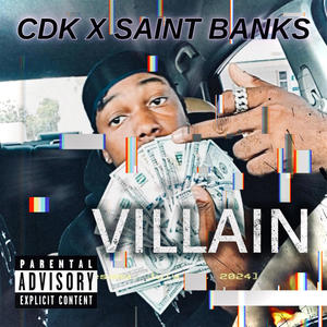 VILLAIN (feat. CDK) [Explicit]