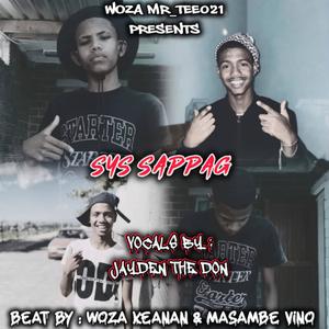 Sys Sappag (feat. Jayden The Don, Woza Keanan & Masambe Vino)