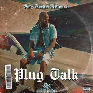 Trap Diaries Volume 3 : Plug Talk (Explicit)