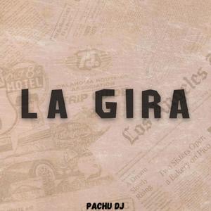 LA GIRA (Remix)