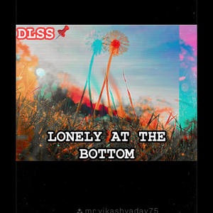 Lonely At The Bottom (feat. STF QUAN) [Explicit]