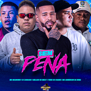 Sem Pena (Explicit)