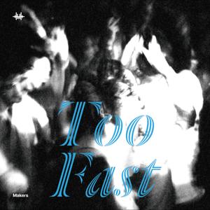 Too Fast (With Popsick) (Explicit)