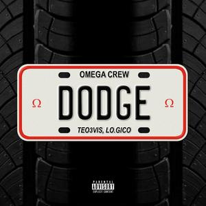 Dodge (feat. Lo.gico & Teo3vis) [Explicit]