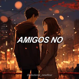 Amigos No (feat. Criss Sander)