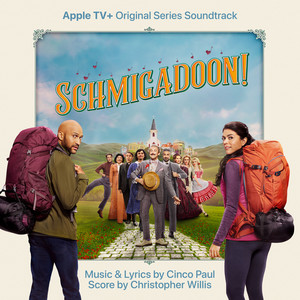 Schmigadoon! (Apple TV+ Original Series Soundtrack) (音乐魔法镇！电视剧原声带)