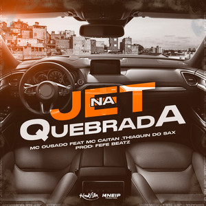 JET NA QUEBRADA (Explicit)