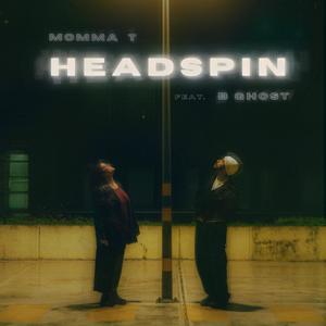 Headspin (feat. B Ghost)