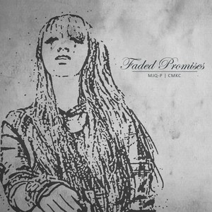 Faded Promises(feat. CMKC) (feat. CMKC)