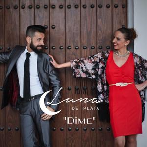 Dime (feat. Luna de Plata)