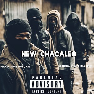 New Chacaleo (Explicit)