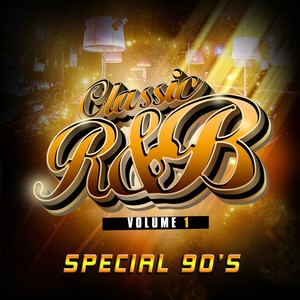 Classic R'n'B special 90's, Vol. 1