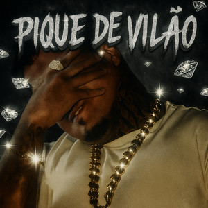 Pique de Vilão (Explicit)