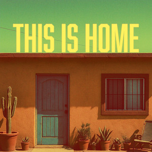 This Is Home (Explicit)