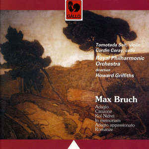 Bruch: Adagio - Canzone - Kol Nidrei - In Memoriam - Adagio Appassionato - Romanze