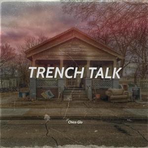 Trench Talk (Explicit)