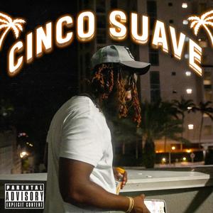 CincoSuave (Explicit)