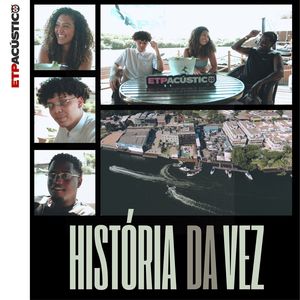 História da Vez (Acústico)