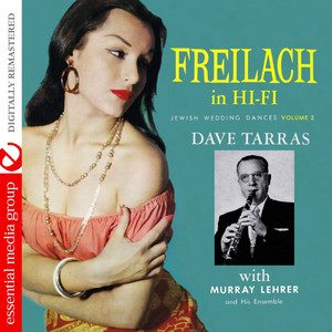 Freilach In Hi-Fi: Jewish Wedding Dances, Vol. 2 (Digitally Remastered)