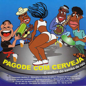 Pagode Com Cerveja - O Melhor do Samba de Raiz