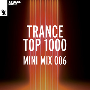 Trance Top 1000 - Mini Mix 006