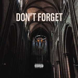 Don't Forget (Explicit)