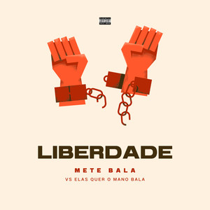 Liberdade Mete Bala Vs Elas Quer o Mano Bala (Explicit)