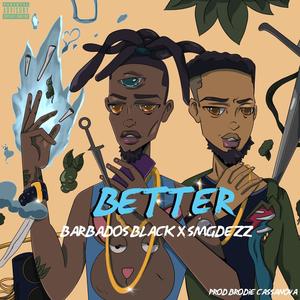 Better(feat. SMGDEZZ & Brodie Casanova) (Explicit)