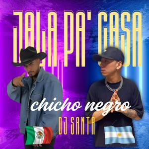 Jala Pa´ Casa (feat. Dj Santa) (Explicit)