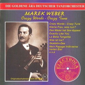 GOLDEN ERA OF THE GERMAN ORCHESTRA (THE) - Marek Weber Orchestra (1926-1932)