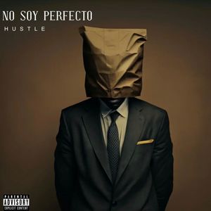 No Soy Perfecto (Explicit)