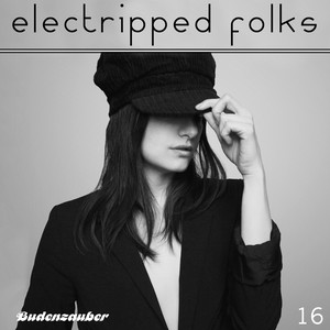 Electripped Folks, 16