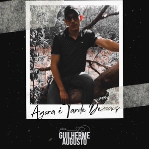 Agora É Tarde Demais