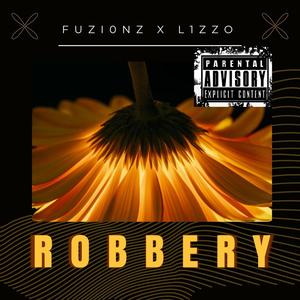 Robbery (feat. L1ZZ0) (Explicit)