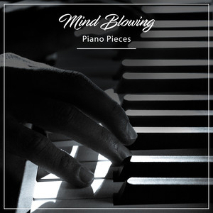 2018 Mind Blowing Piano Pieces