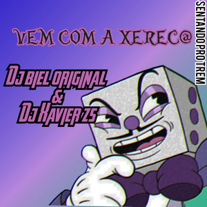 VEM COM A XEREC SENTANDO PRO TREM (Explicit)